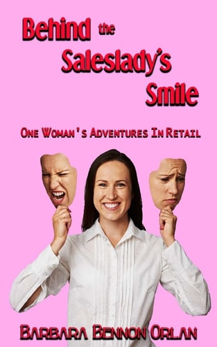 Behind the Saleslady's Smile One Woman's Adventures in Retail