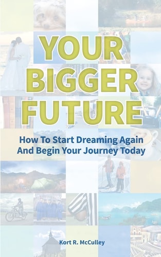 Your Bigger Future How to Start Turning Your Dreams Into Reality by Utilizing Your DreamNumber(tm)