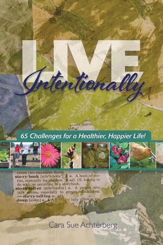 Live Intentionally 65 Challenges for a Healthier, Happier Life