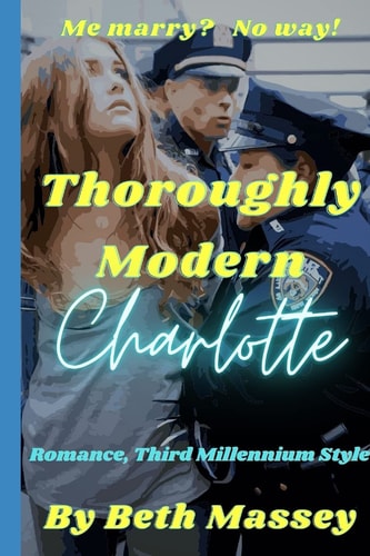Thoroughly Modern Charlotte Romance, Third Millennium Style