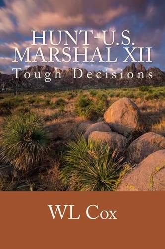 Hunt-U. S. Marshal XII Tough Decisions