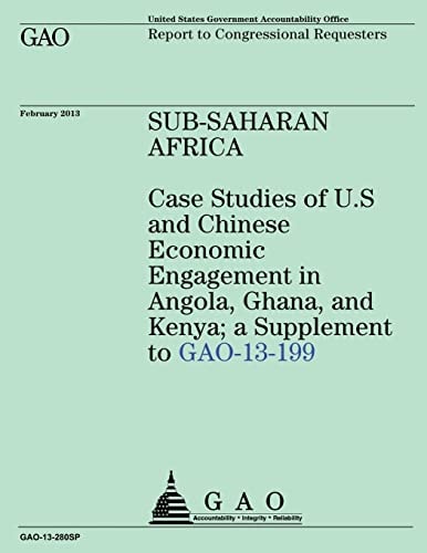 Sub- Saharan Africa Case Studies of U. S and Chinese Economic Engagement in Angol