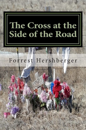 The Cross at the Side of the Road Tears of a Grieving Father