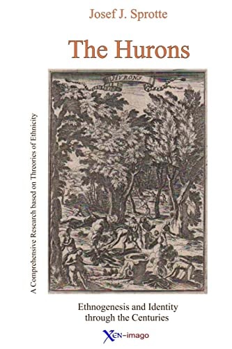 The Hurons Ethnogenesis and Identity Through the Centuries