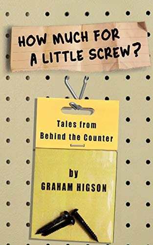 How Much for a Little Screw? Tales from Behind the Counter