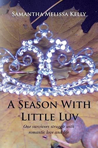 A Season With Little Luv One Survivors Struggle with Romantic Love and Life