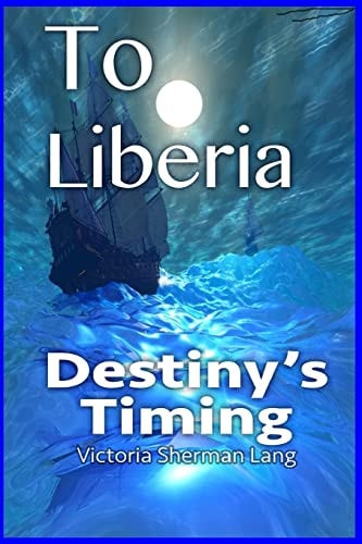 To Liberia Destiny's Timing