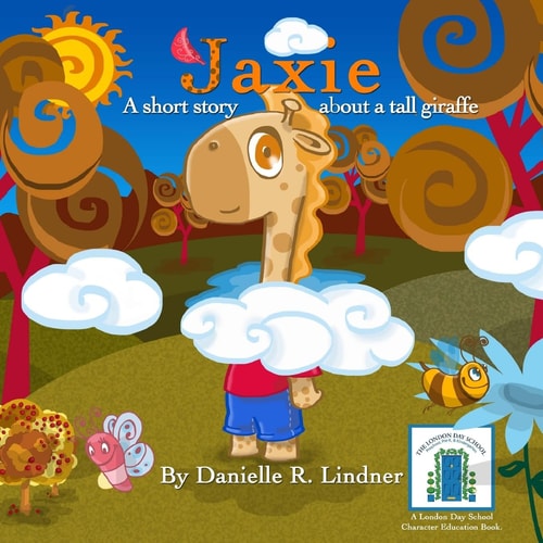 Jaxie A Short Story, About a Tall Giraffe