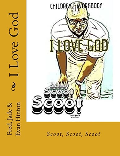 I Love God Scoot, Scoot, Scoot