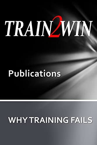 TRAIN2WIN Publications Why Training Fails