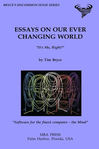 Essays on Our Ever Changing World "It's Me, Right?"