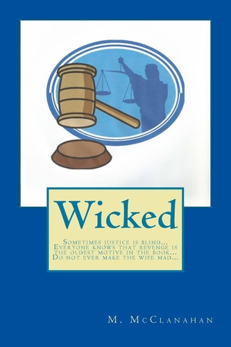 Wicked Sometimes Justice Is Blind...