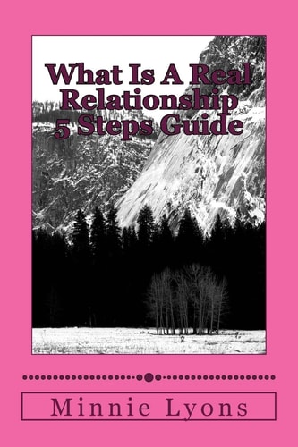 What Is a Real Relationship 5 Steps Guide You Will Know the Relationship Break Down