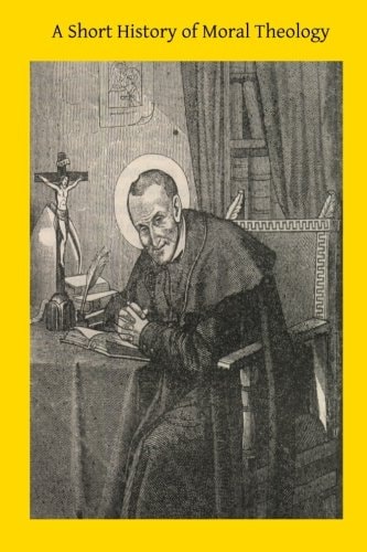 A Short History of Moral Theology