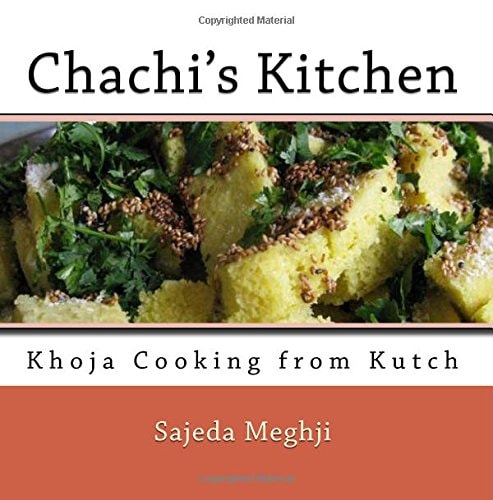 Chachi's Kitchen Khoja Cooking from Kutch