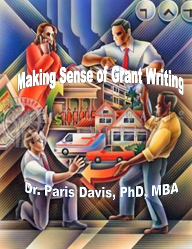 Making Sense of Grant Writing A Strategic Overview