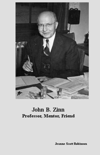 John B. Zinn Professor, Mentor, Friend