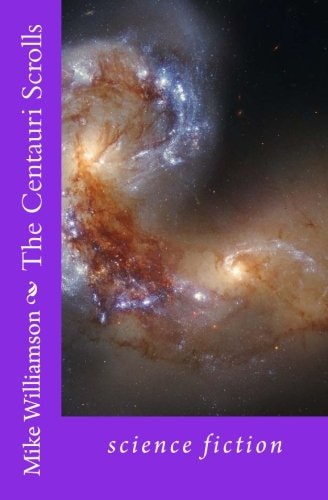 The Centauri Scrolls Science Fantasy