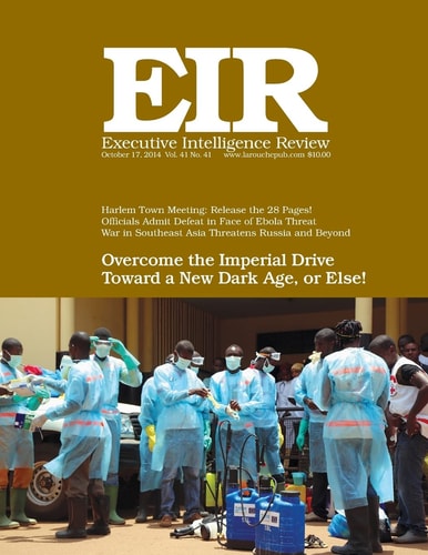 Executive Intelligence Review; Volume 41, Issue 41 Published October 17, 2014