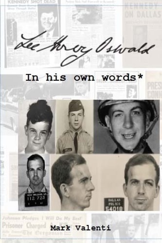 Lee Harvey Oswald In His Own Words*