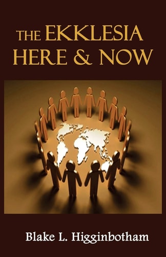 The Ekklesia Here and Now