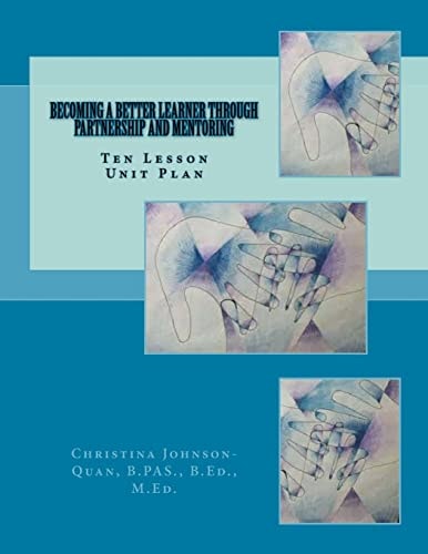 Becoming a Better Learner Through Partnership and Coaching Ten Lesson Unit Plan