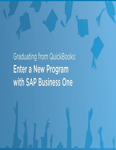 Graduating from Quickbooks Enter a New Program with SAP Business One