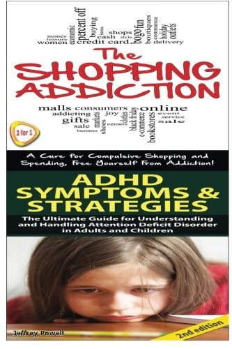 Shopping Addiction and ADHD Symptoms and Strategies
