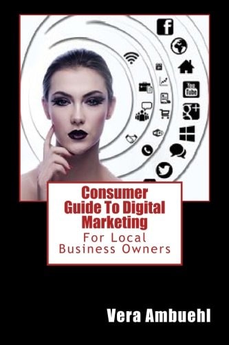 Consumer Guide To Digital Marketing For Local Business Owners