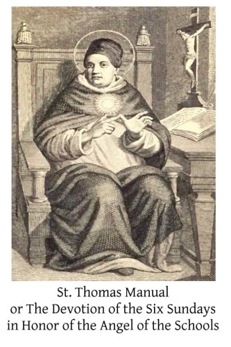 St. Thomas Manual Or The Devotion of the Six Sundays in Honor of the Angel of the Schools