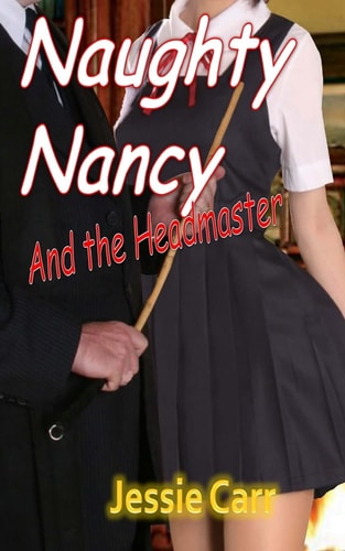 Naughty Nancy and the Headmaster