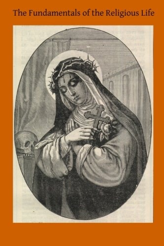 The Fundamentals of the Religious Life