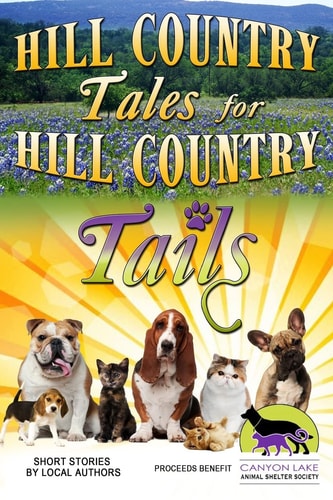 Hill Country Tales for Hill Country Tails A Collection of Short Stories