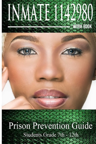 Inmate 1142980 Workbook Prison Prevention Guide