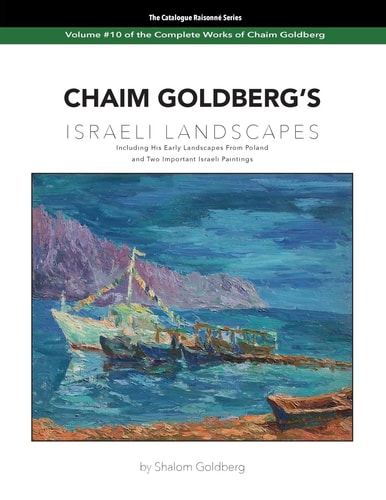 CHAIM GOLDBERG's Israeli Landscapes Vol. #10 of Chaim Goldberg's Complete Work