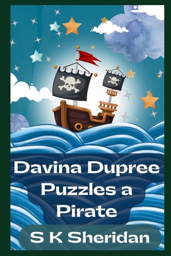 Davina Dupree Puzzles a Pirate Third in the Egmont School Series