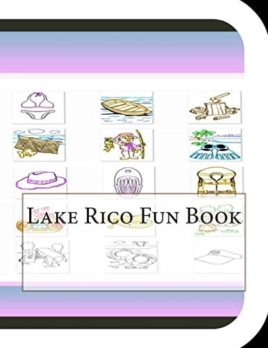 Lake Rico Fun Book A Fun and Educational Book About Lake Rico