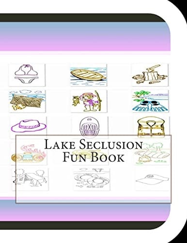 Lake Seclusion Fun Book A Fun and Educational Book About Lake Seclusion