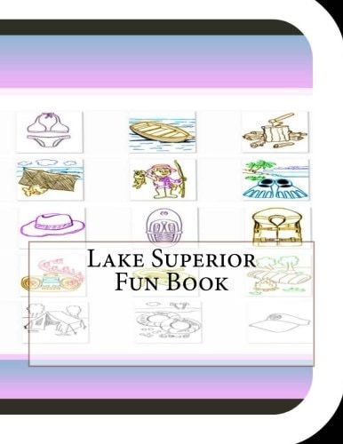 Lake Superior Fun Book A Fun and Educational Book About Lake Superior