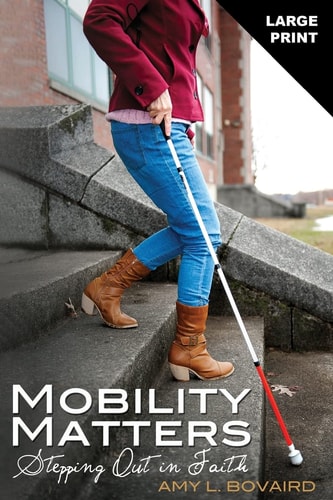 Mobility Matters Stepping Out in Faith