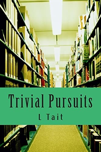 Trivial Pursuits More Of My Marvellous Memoirs!