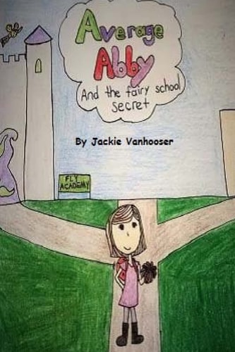 Average Abby And The Secret of a New School Year
