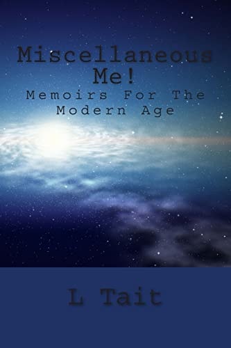 Miscellaneous Me! Memoirs For The Modern Age