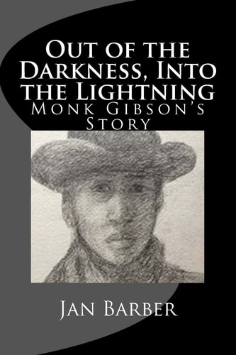 Out of the Darkness, Into the Lightning Monk Gibson's Story