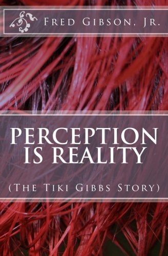 Perception Is Reality