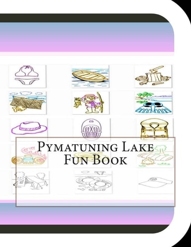 Pymatuning Lake Fun Book A Fun and Educational Book About Pymatuning Lake