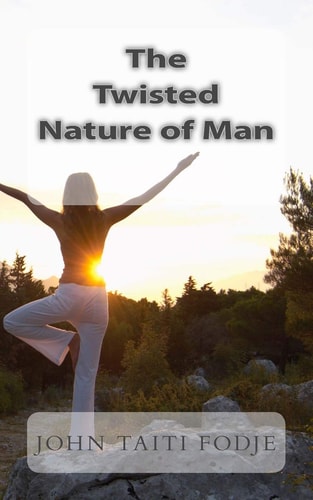 Twisted Nature of Man