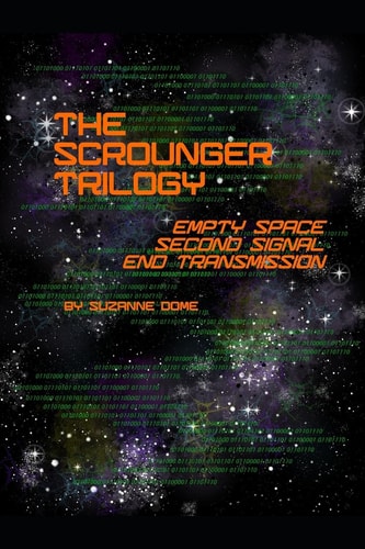 The Scrounger Trilogy Empty Space, Second Signal, End Transmission