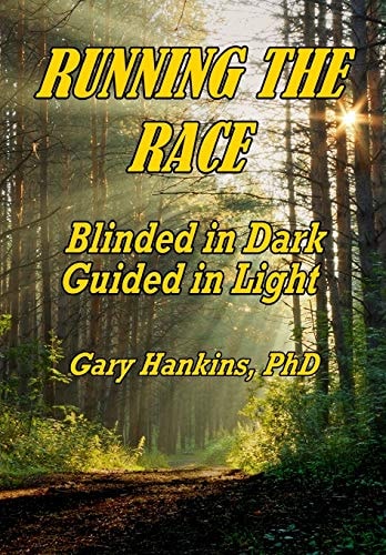 Running the Race Blinded in Dark Guided in Light