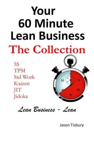 Your 60 Minute Lean Business - The Collection